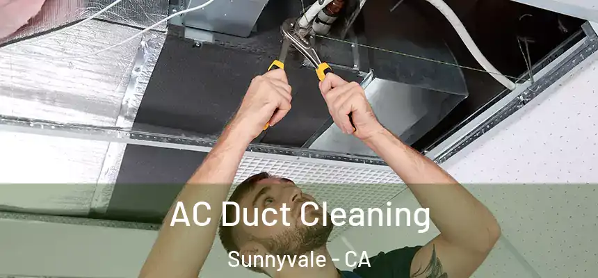  AC Duct Cleaning Sunnyvale - CA